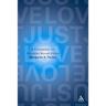 Just Love: A Framework for Christian Sexual Ethics