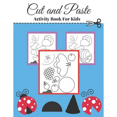 cut and paste activity book for kids: A fun cut out and glue scissor skill workbook for preschool and kindergarten kids.