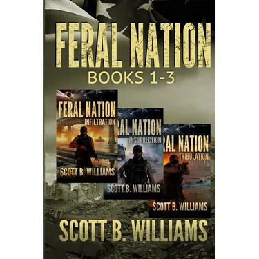 Feral Nation Series: Books 1-3: Infiltration - Insurrection - Tribulation