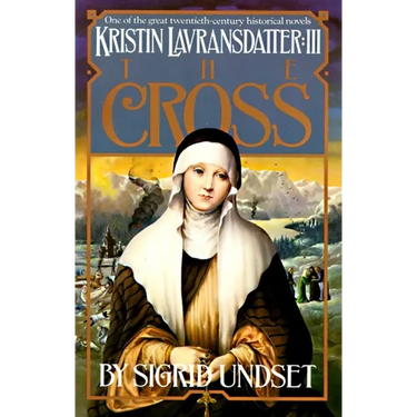 The Cross: Kristin Lavransdatter, Vol. 3