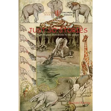 Just So Stories: including 'The Tabu Tale' and 'Ham and the Porcupine' & original illustrations by Rudyard Kipling (Aziloth Books)