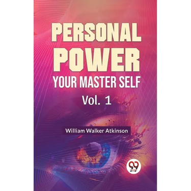 Personal Power Your Master Self Vol. 1