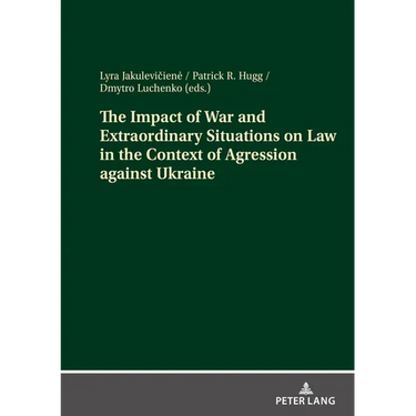The Impact of War and Extraordinary Situations on Law in the Context of Agression Against Ukraine