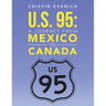 U.S. 95: A Journey from Mexico to Canada