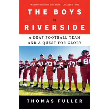 The Boys of Riverside: A Deaf Football Team and a Quest for Glory