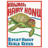 HAWAII's HAIRY HONU: For the child in all of us