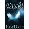 Duck!