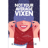 Not Your Average Vixen: Special Edition Cover