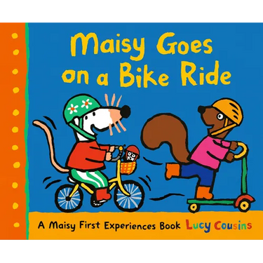 Maisy Goes on a Bike Ride: A Maisy First Experiences Book