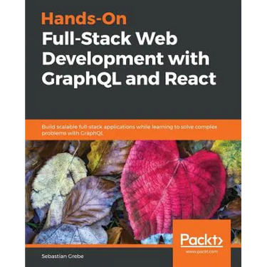 Hands-on Full-Stack Web Development with GraphQL and React