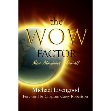 The WOW FACTOR: More Adventures in Revival!