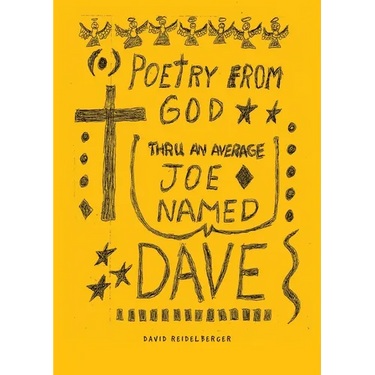 Poetry from God Through an Average Joe Named Dave