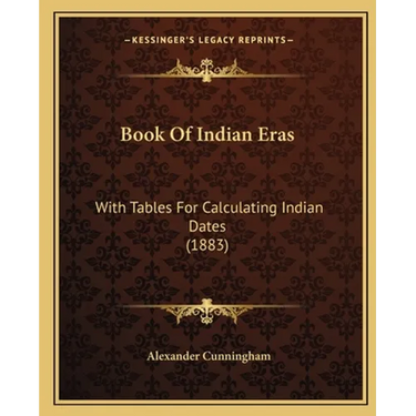 Book Of Indian Eras: With Tables For Calculating Indian Dates (1883)