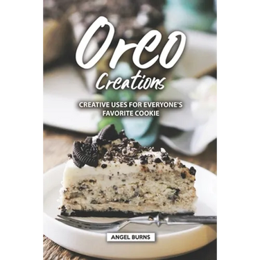 Oreo Creations: Creative Uses for Everyone's Favorite Cookie