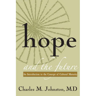 Hope and the Future: An Introduction to the Concept of Cultural Maturity