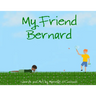 My Friend Bernard