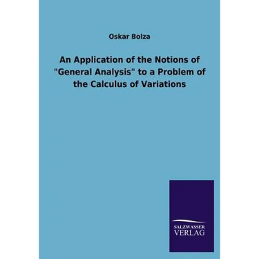 An Application of the Notions of General Analysis to a Problem of the Calculus of Variations