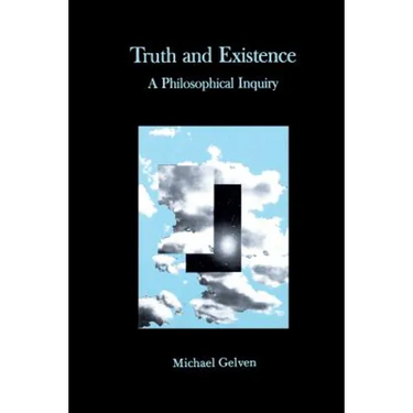 Truth and Existence: A Philosophical Inquiry