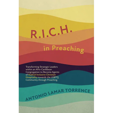 R.I.C.H. in Preaching: Transforming Strategic Leaders Within an Afro-Caribbean Congregation to Become Agents of Radical Inclusive Christian H