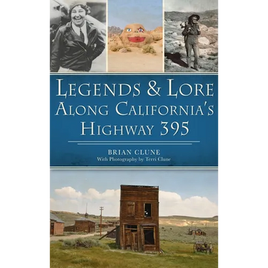 Legends & Lore Along California's Highway 395
