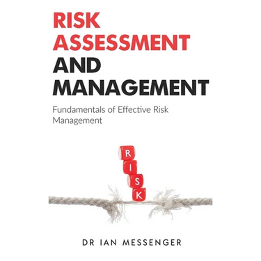 Risk Assessment and Management: Fundamentals of Effective Risk Management