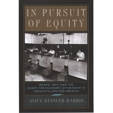 In Pursuit of Equity: Women, Men, and the Quest for Economic Citizenship in 20th-Century America