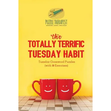The Totally Terrific Tuesday Habit Tuesday Crossword Puzzles (with 50 Exercises)