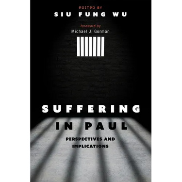 Suffering in Paul: Perspectives and Implications