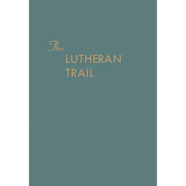 The Lutheran Trail