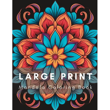 Large Print Mandala Coloring Book: Relaxing and Easy Mandala Coloring Book