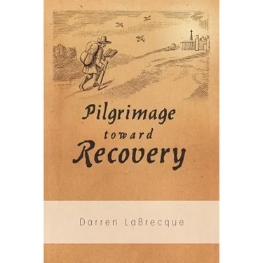 Pilgrimage Toward Recovery