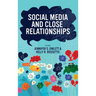 Social Media and Close Relationships