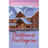Christmas at Pine Ridge Inn: A heartwarming holiday romance