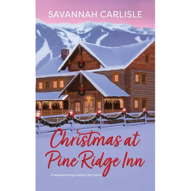Christmas at Pine Ridge Inn: A heartwarming holiday romance