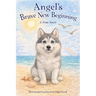 Angel's Brave New Beginning