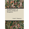 The Ruffed Grouse - Its Life Story, Ecology and Management