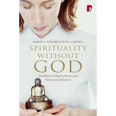 Spirituality Without God: Buddhist Enlightenment and Christian Salvation