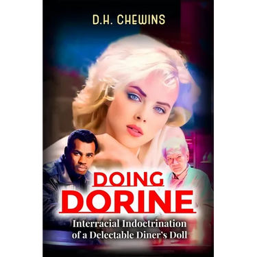 Doing Dorine: Interracial Indoctrination of a Delectable Diner's Doll