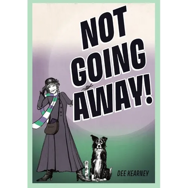 Not Going Away!: Not Going Away!