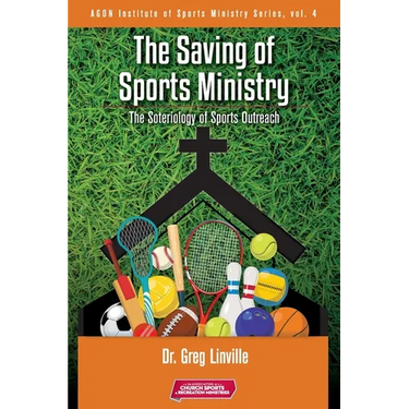 The Saving of Sports Ministry: The Soteriology of Sports Outreach