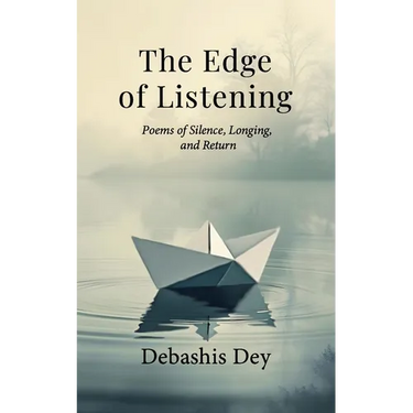 The Edge of Listening: Poems of Silence, Nature, and the Meditations of the Heart