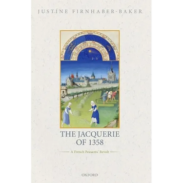 The Jacquerie of 1358: A French Peasants' Revolt