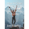 How To Save Money, Stay On A Budget And Get Out Of Debt.