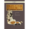 Fairies I Have Met - Illustrated by Edmud Dulac