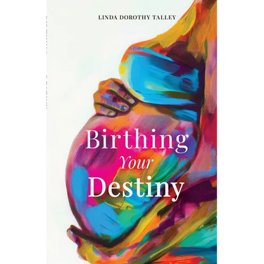 Birthing Your Destiny