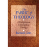 The Fabric of Theology: A Prolegomenon to Evangelical Theology