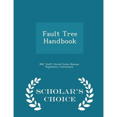 Fault Tree Handbook - Scholar's Choice Edition
