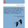 The Citizen Turn'd Gentleman: A Comedy, Etc. [In Five Acts and in Prose. Taken from Molie Re's "Le Bourgeois Gentilhomme" and "Monsieur de Pourceaugna