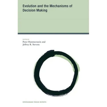 Evolution and the Mechanisms of Decision Making