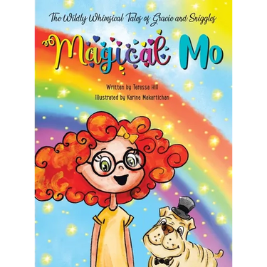 The Wildly Whimsical Tales of Gracie and Sniggles: Magical Mo